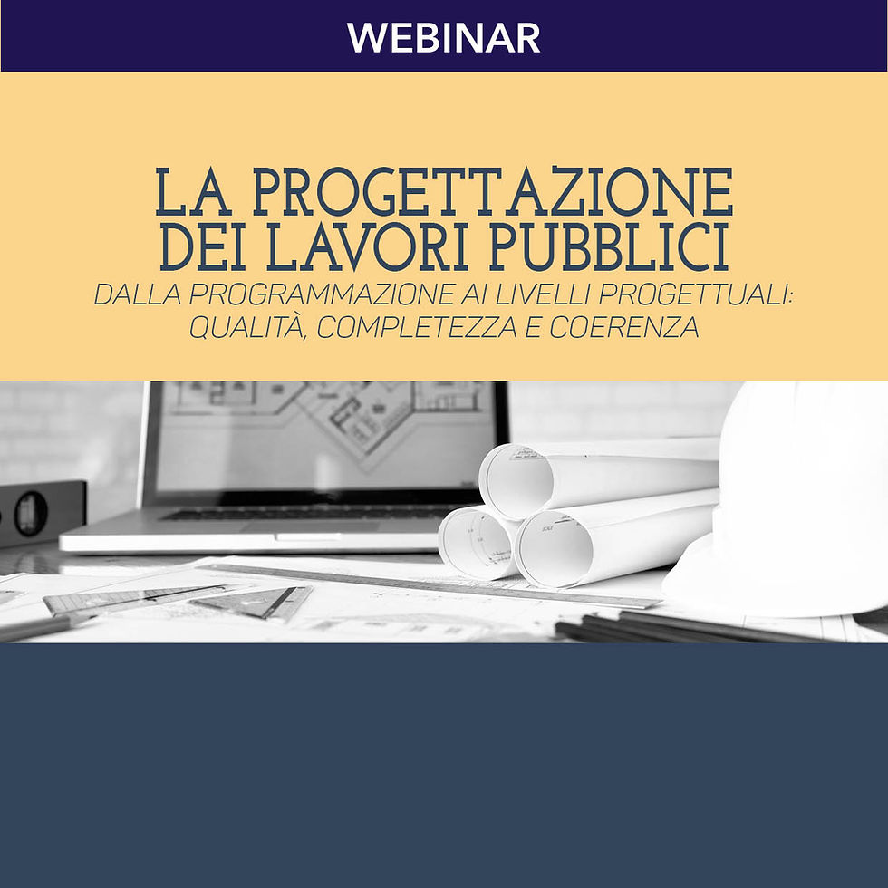 La progettazione dei lavori pubblici - Dalla programmazione ai livelli progettuali: qualità, completezza e coerenza