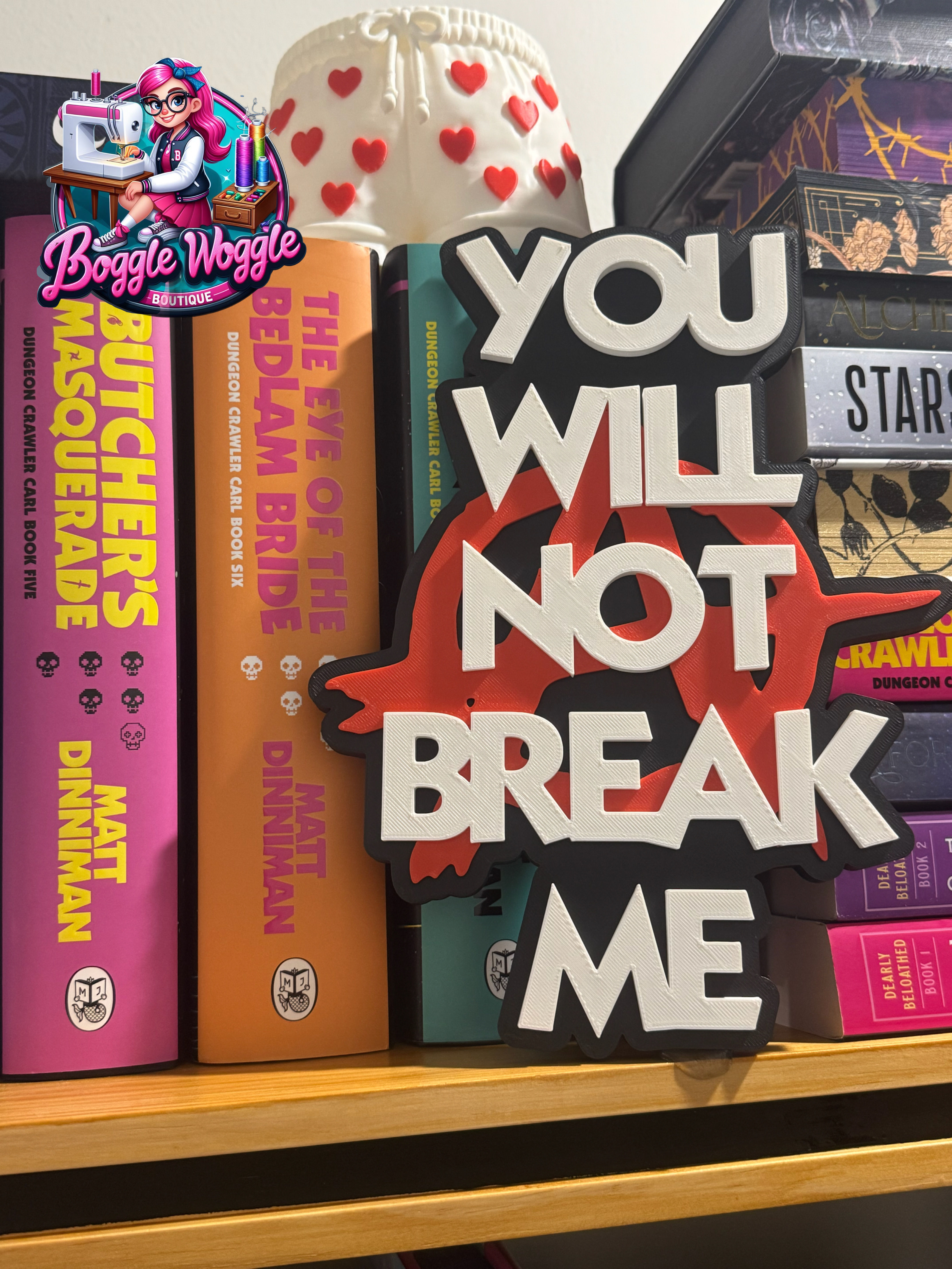 Extra large 3D printed You Will Not Break Me sign