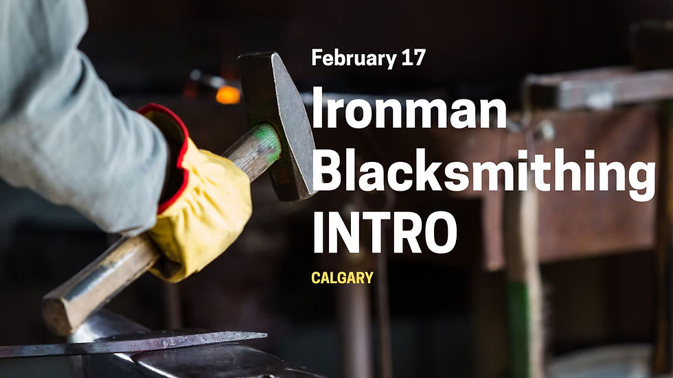 Ironman Blacksmithing Introduction - Feb 17th