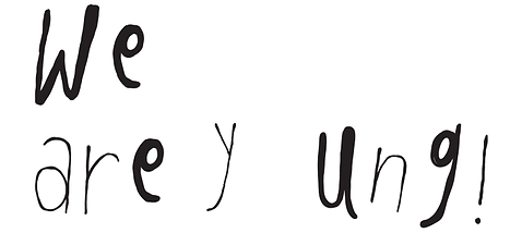 We are young