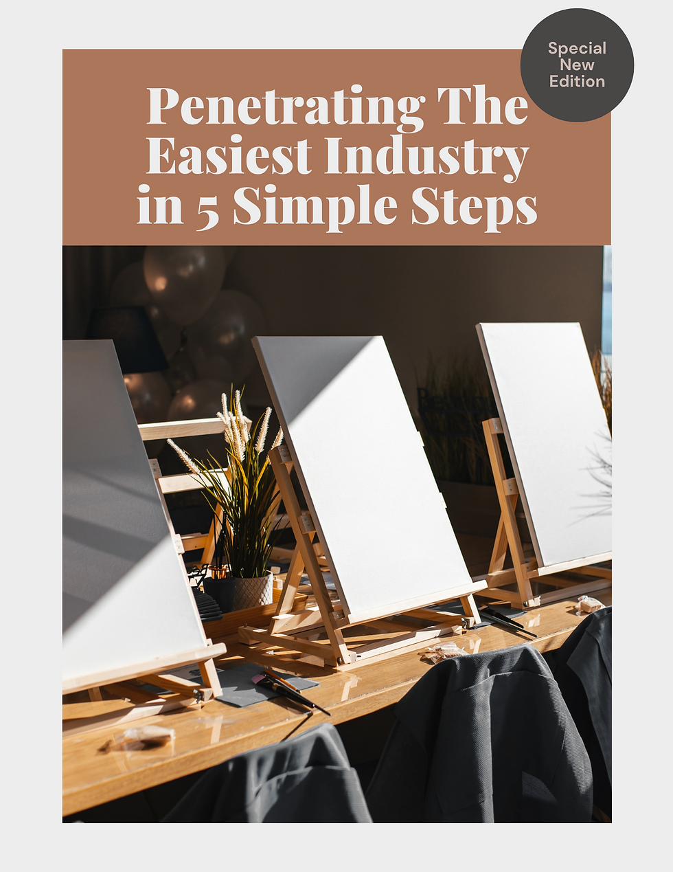 Penetrating The Easiest Industry in 5 Simple Steps