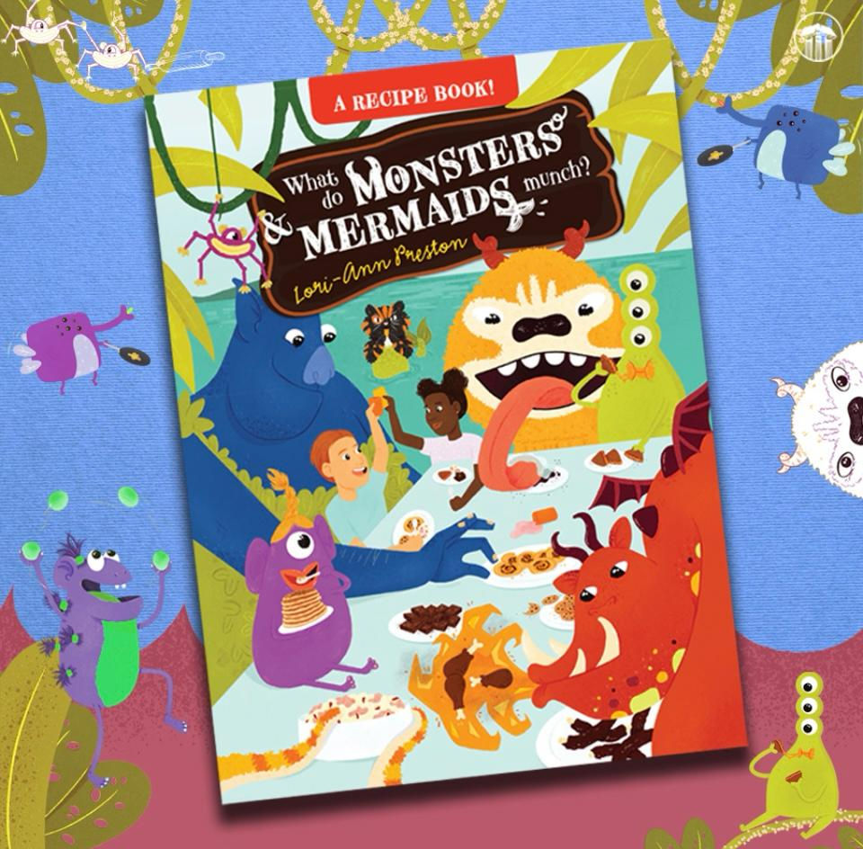 Colorful cookbook cover titled "What Do Monsters & Mermaids Munch?" features playful monsters and kids eating at a table with ocean background.