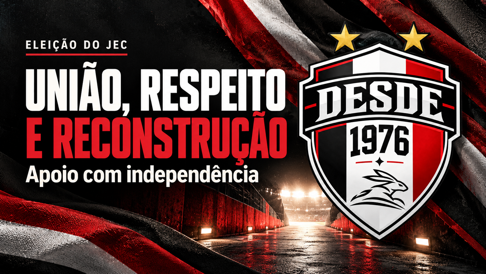 Por que o DESDE 1976 apoia União, Respeito e Reconstrução