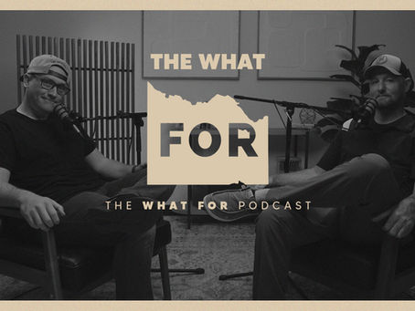 The What For Podcast