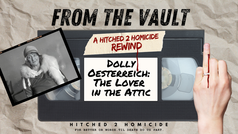 FROM THE VAULT: A H2H REWIND. Dolly Oesterreich: The Lover in the Attic.