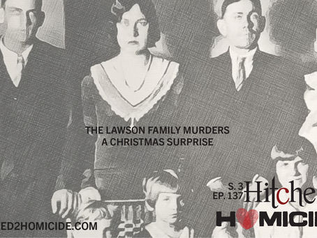 H2H 3. 137 The Lawson Family Murders. A Christmas Surprise.