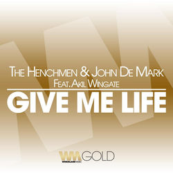 The Henchmen - Give me Life