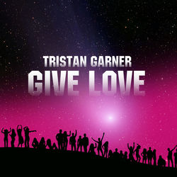 Tristan Garner - Give love