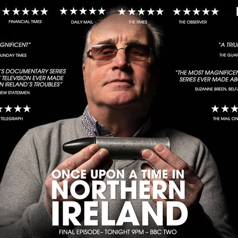BBC'S ONCE UPON A TIME IN NORTHERN IRELAND