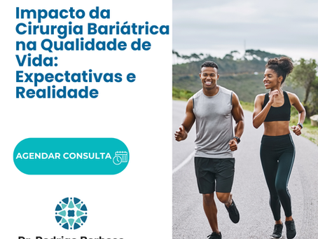 Impacto da Cirurgia Bariátrica na Qualidade de Vida: Expectativas e Realidade