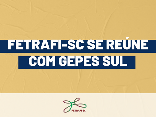 Fetrafi-SC se reúne com Gepes Sul