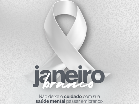 Artigo: Você sabe como começou o Janeiro Branco?