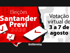 Participantes da SantanderPrevi elegem representantes para os Conselhos Deliberativo e Fiscal entre 3 e 7 de agosto
