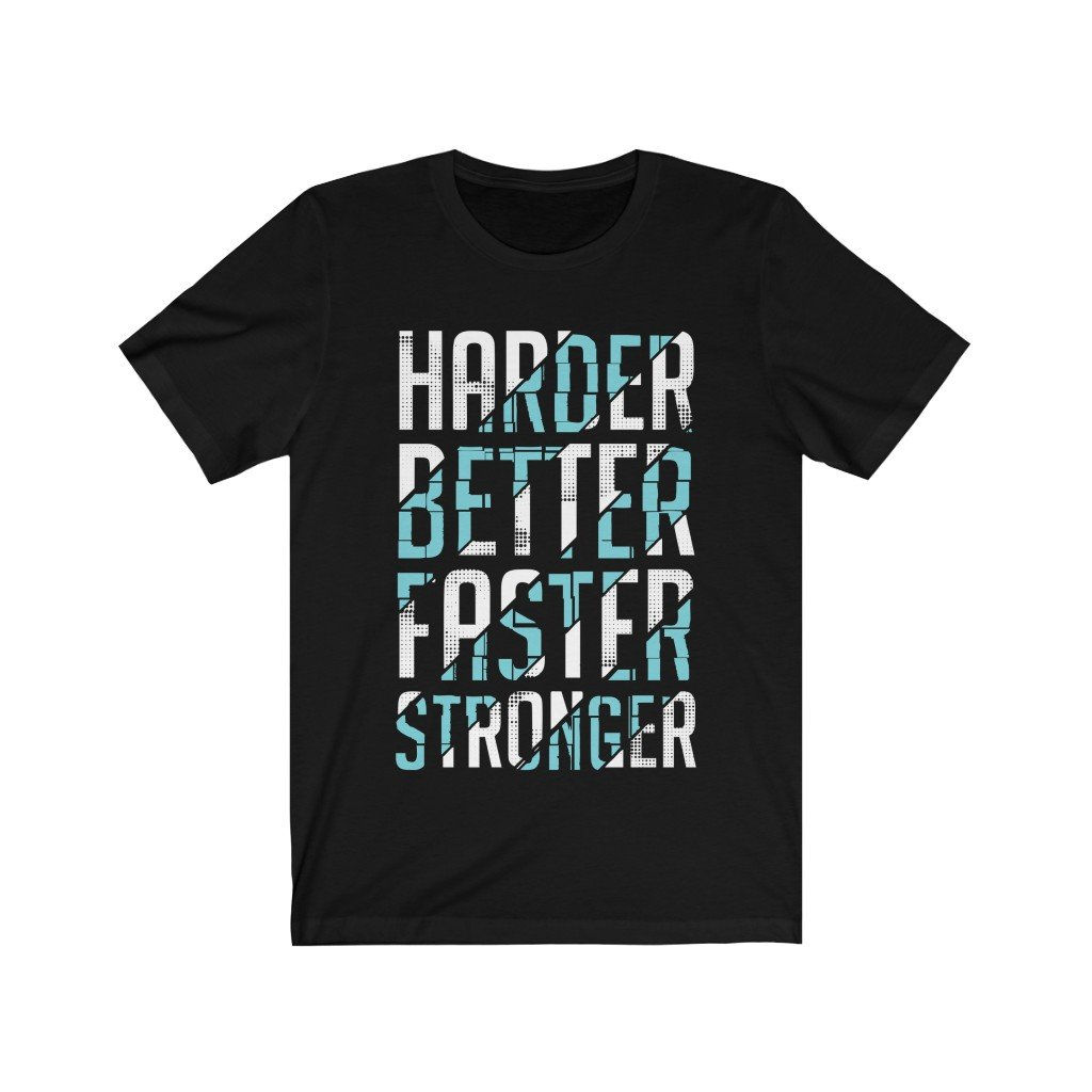 Harder Better Faster Stronger Quote