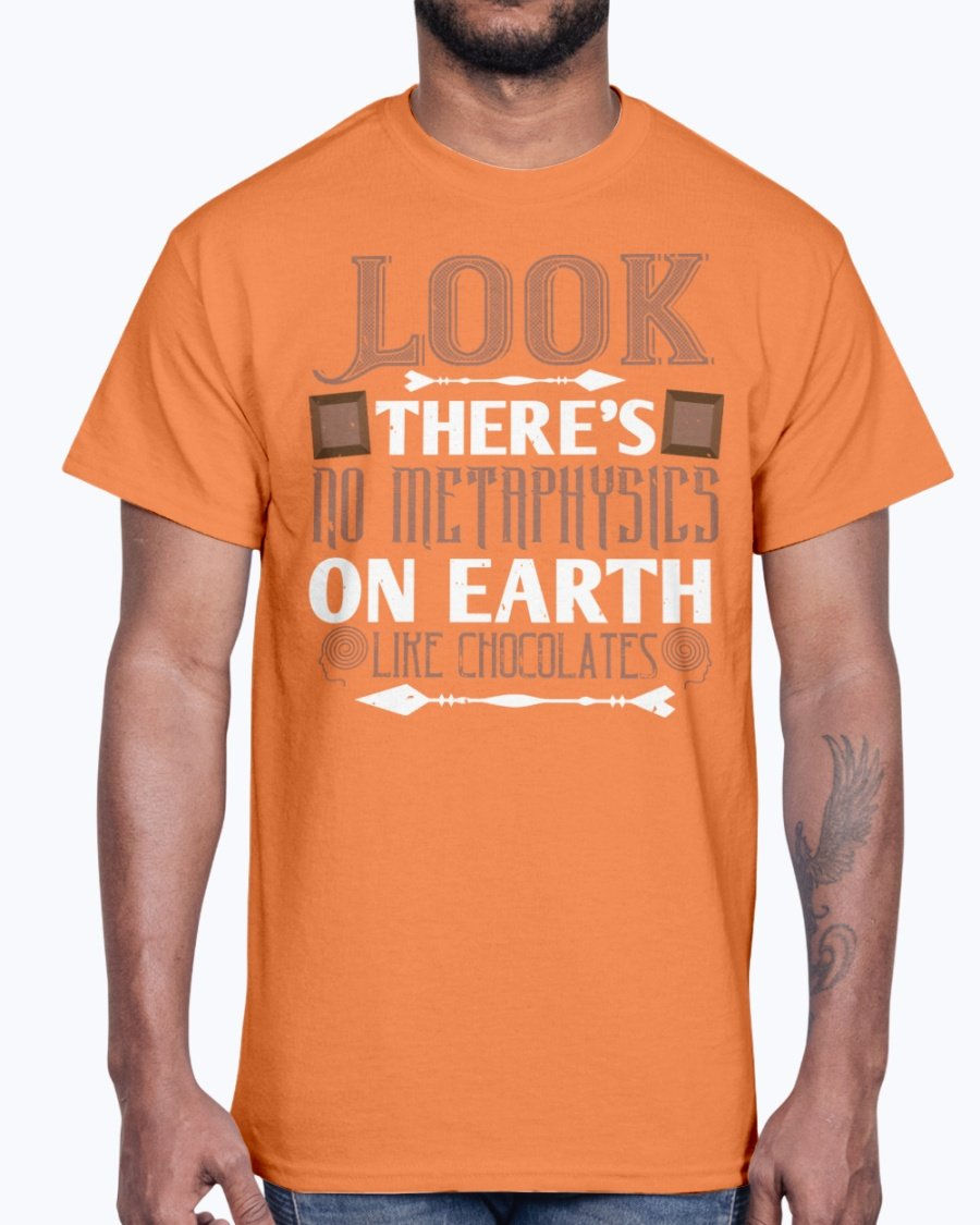 Thumbnail: Look, There's No Metaphysics on Earth Like Chocolates.- Chocolate - Cotton Tee