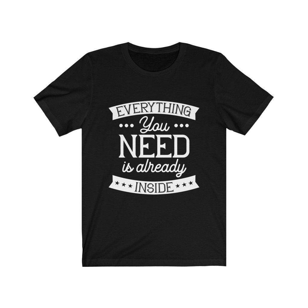 Everything You Need Is Already Inside