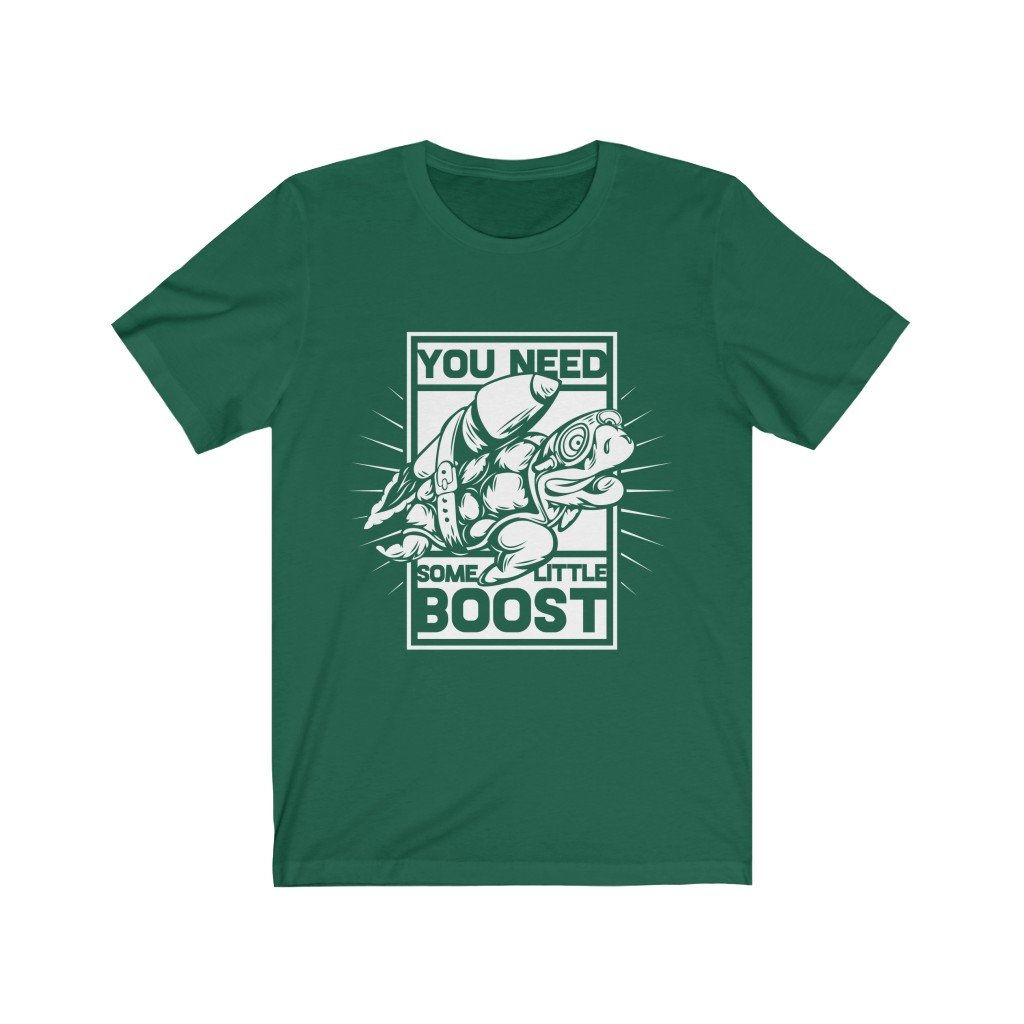 You Need Some Little Boost Short Sleeve Tee
