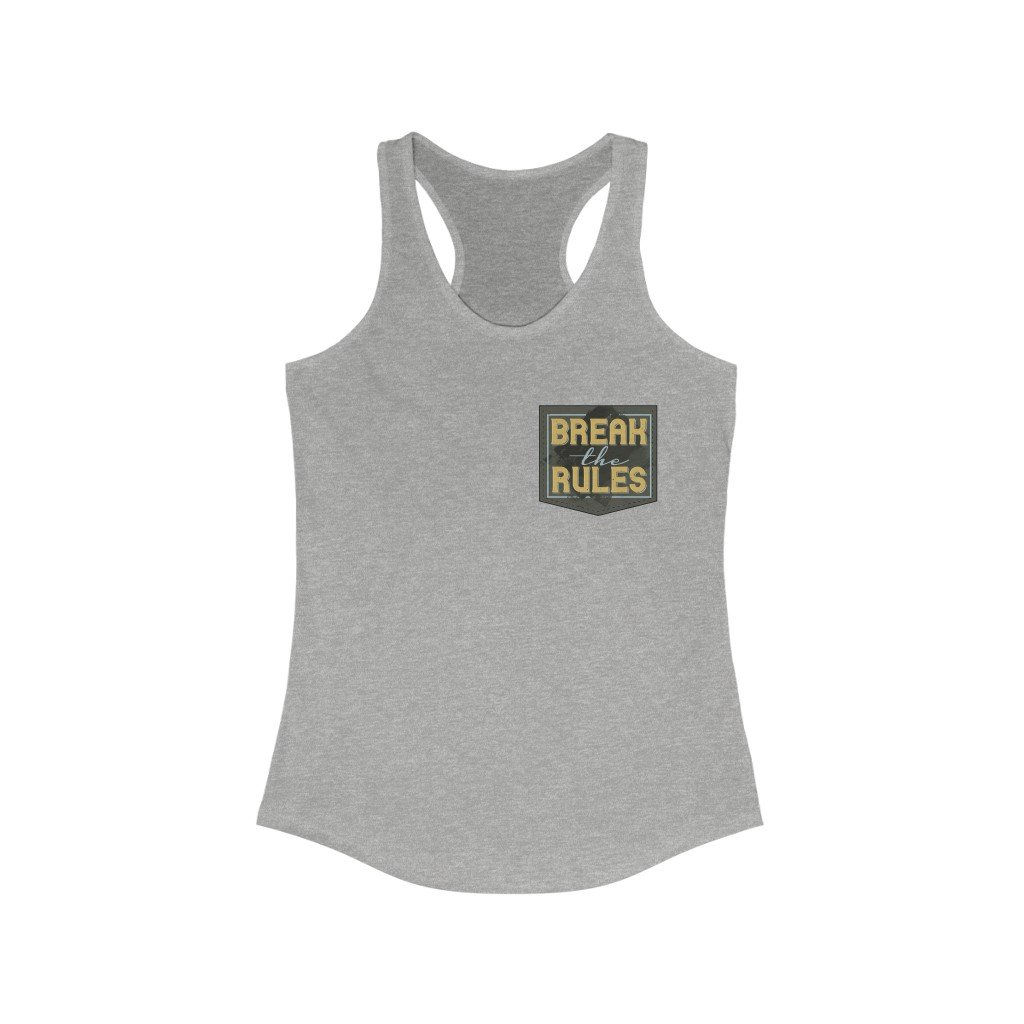Pocket Style Break the Rules Racerback Tank Top
