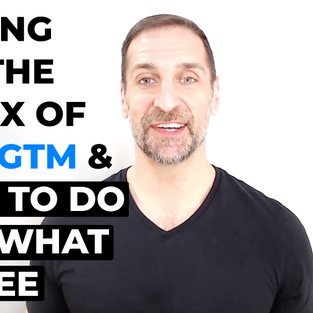 Looking into the matrix of your GTM & what to do with what you see