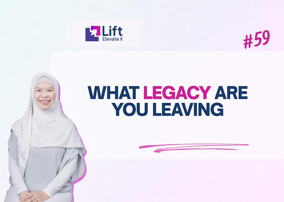 What legacy are you leaving
