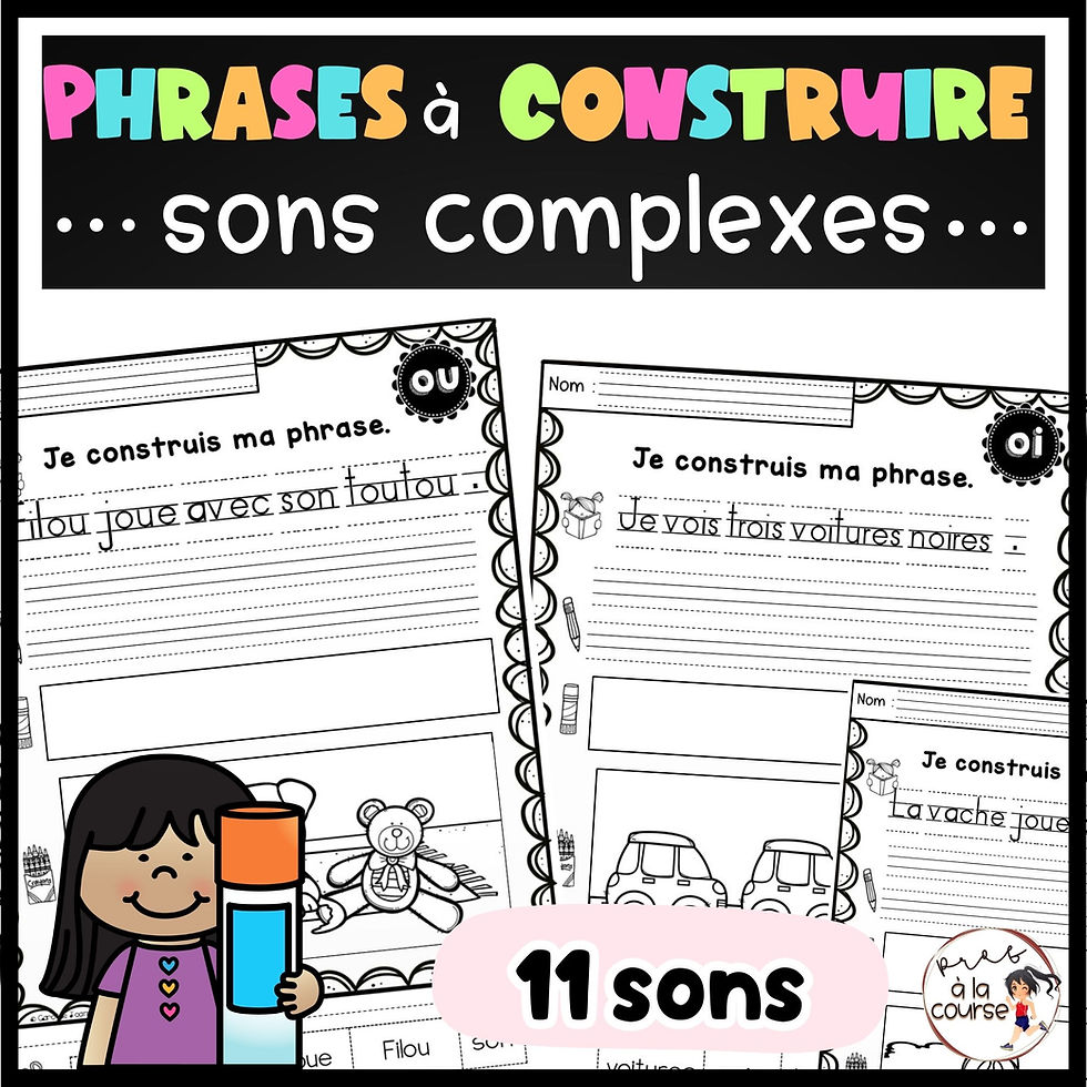 Phrases à construire avec sons complexes