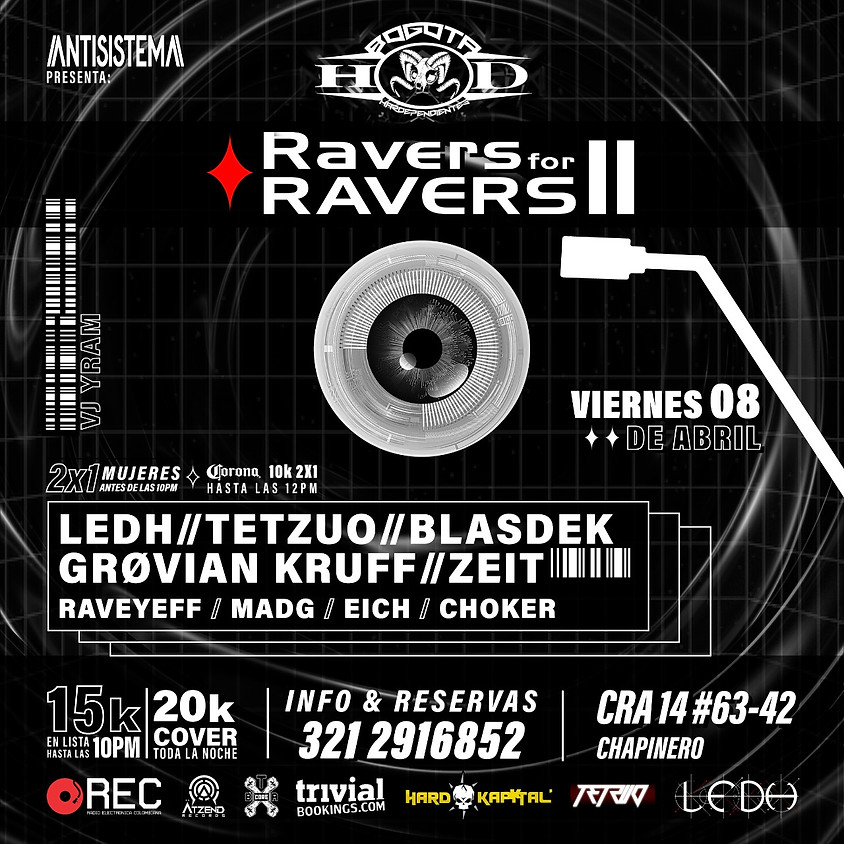 Ravers for Ravers by Hardependientes | $15k
