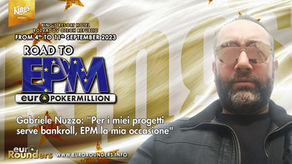 🎙Road To 🇪🇺 EPM: Gabriele Nuzzo "Per i miei progetti serve bankroll, EPM la mia occasione"