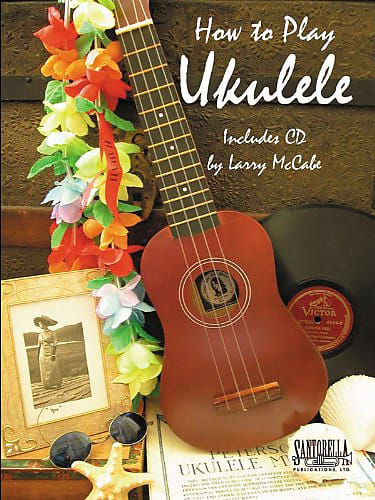 How to Play Ukulele (Book + CD) : Santorella Publications