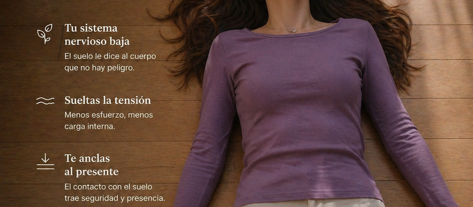Tumbarse en el suelo: volver al cuerpo para regular lo que la mente no puede