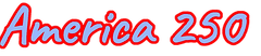 America 250 title no quotes.png