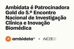 Ambidata é Patrocinadora Gold do 5.º Encontro Nacional de Investigação Clínica e Inovação Biomédica
