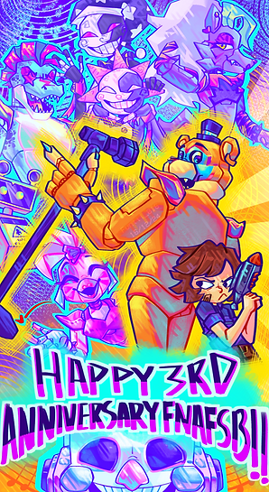 HAPPY 3RD ANNIVERSARY FNAFSB!!.png