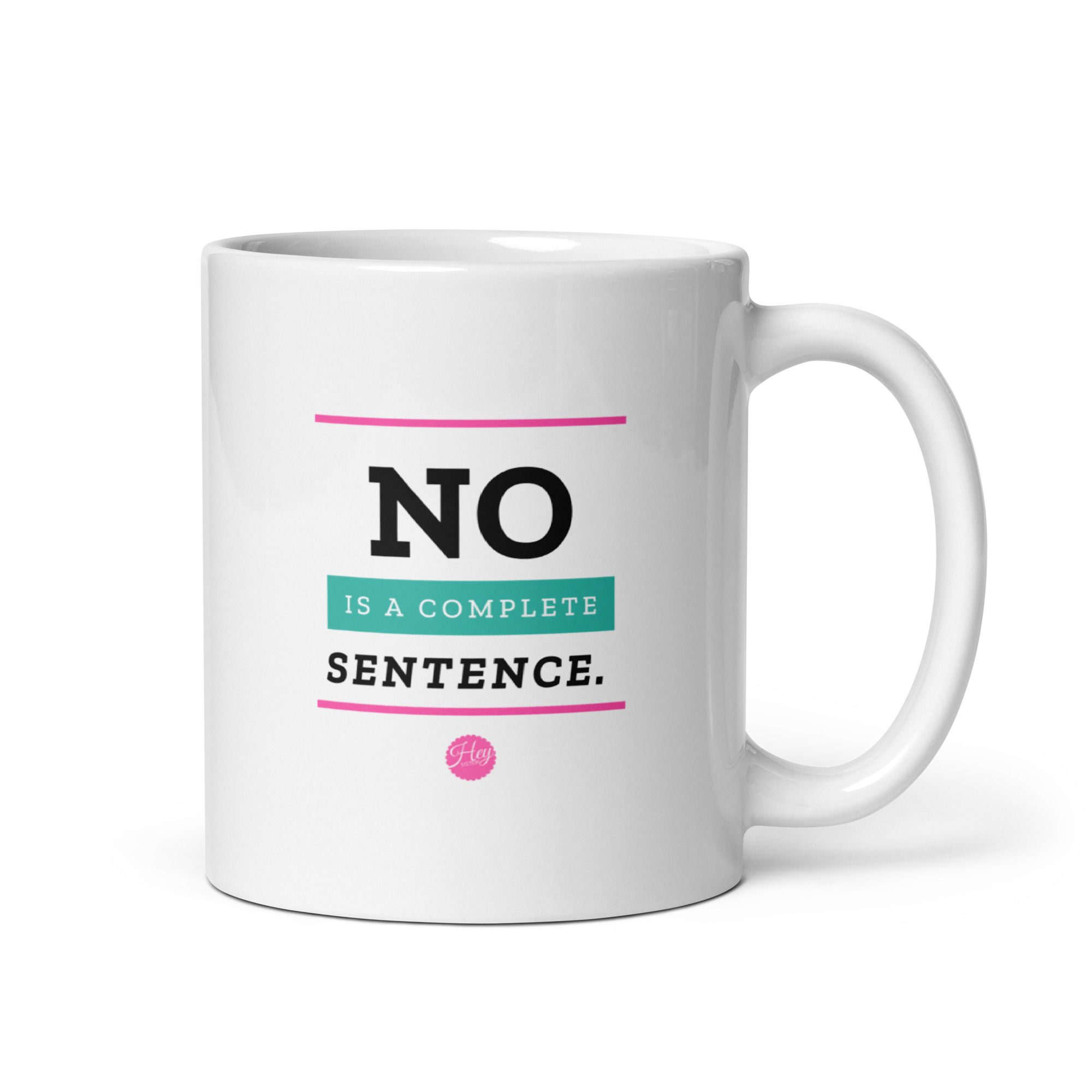 No is a Complete Sentence Mug
