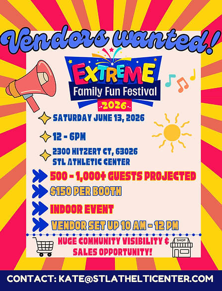 EXTREME Family Fun Festival - Vendors welcome - STL Athletic Center - Fenton, MO