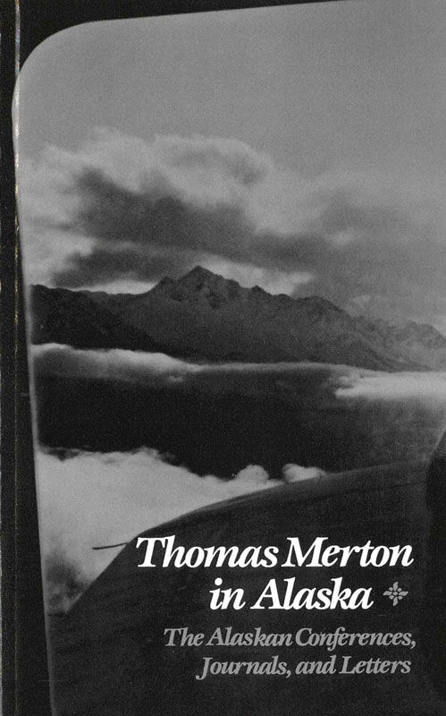 THOMAS MERTON IN ALASKA