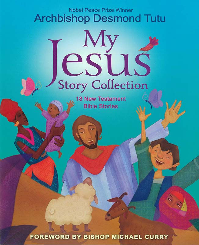 MY JESUS STORY COLLECTION : 18 NEW TESTAMENT BIBLE STORIES