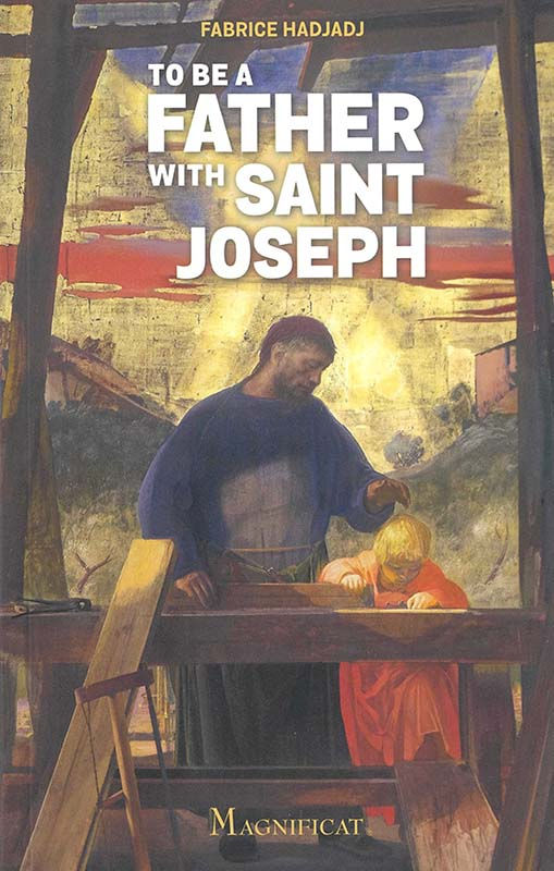 TO BE A FATHER WITH ST. JOSEPH