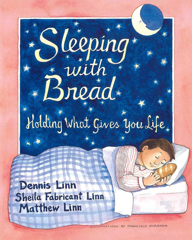 SLEEPING WITH BREAD - Holding What Gives You Life