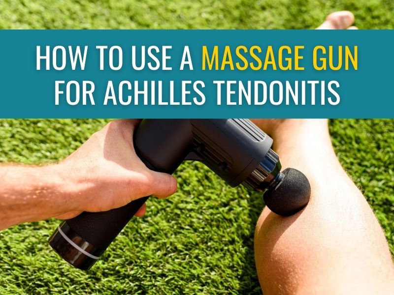 How to use a massage gun for Achilles tendonitis How to use a massage gun for Achilles tendonitis