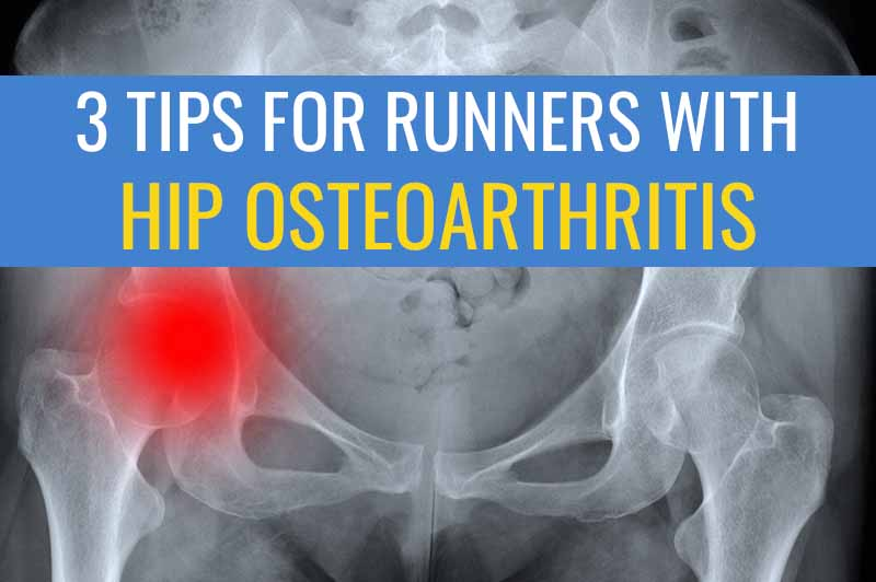 3 Tips for Runners with Hip Osteoarthritis Sports Injury Physio