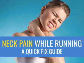 Neck Pain While Running – Quick Fix Guide