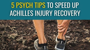 Learn what psychological factors can affect Achilles injury recovery times and what you can do about it.