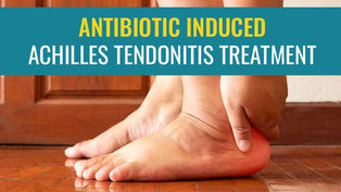 How to treat antibiotics induced Achilles tendonitis