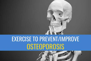 Exercise for osteoporosis – to prevent and/or reduce it