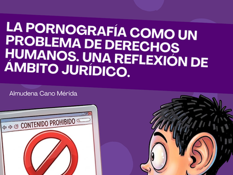 La pornografía como un problema de derechos humanos. Una reflexión de Ámbito Jurídico.