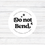 Thumbnail: Do Not Bend Flower- Munbyn Stickers
