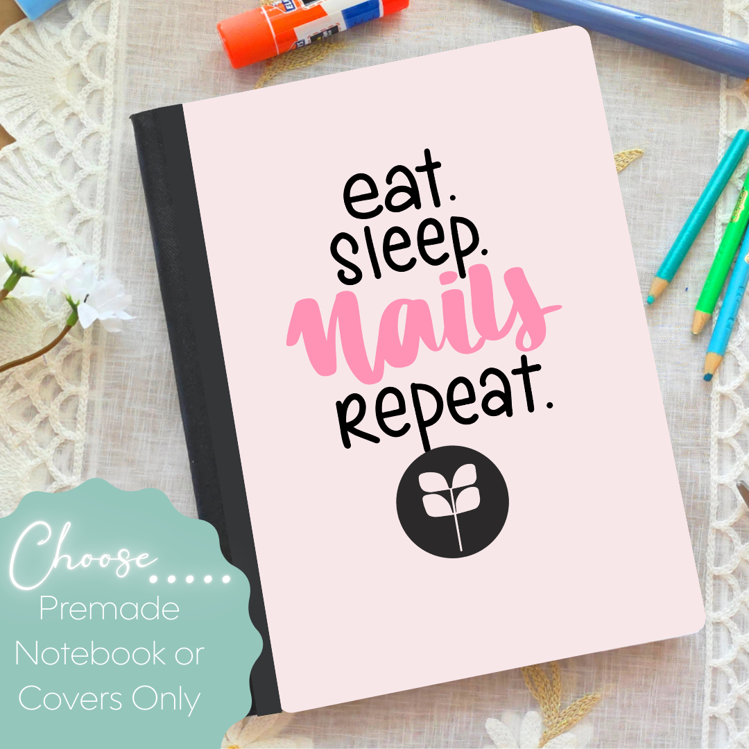 Eat Sleep Nails Composition Notebook & Covers
