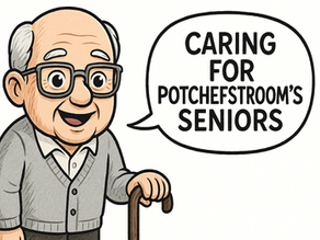 Caring for Potchefstroom’s Seniors: A Guide to Elder Care Facilities