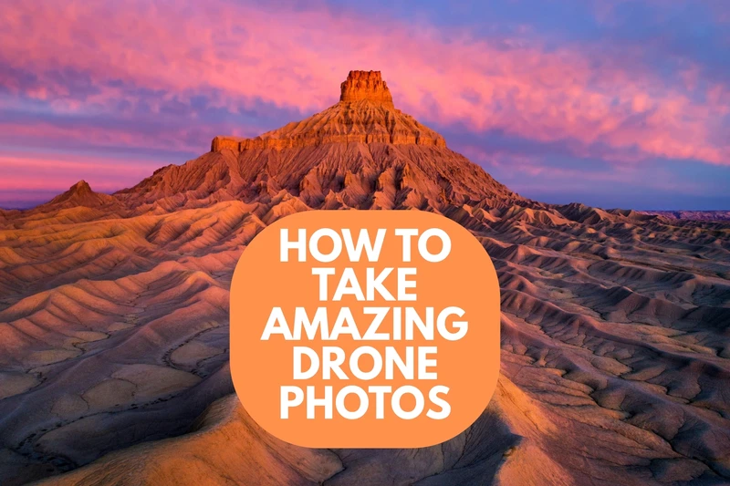 a poster showing a mountain and the words how to take amazing drone photos