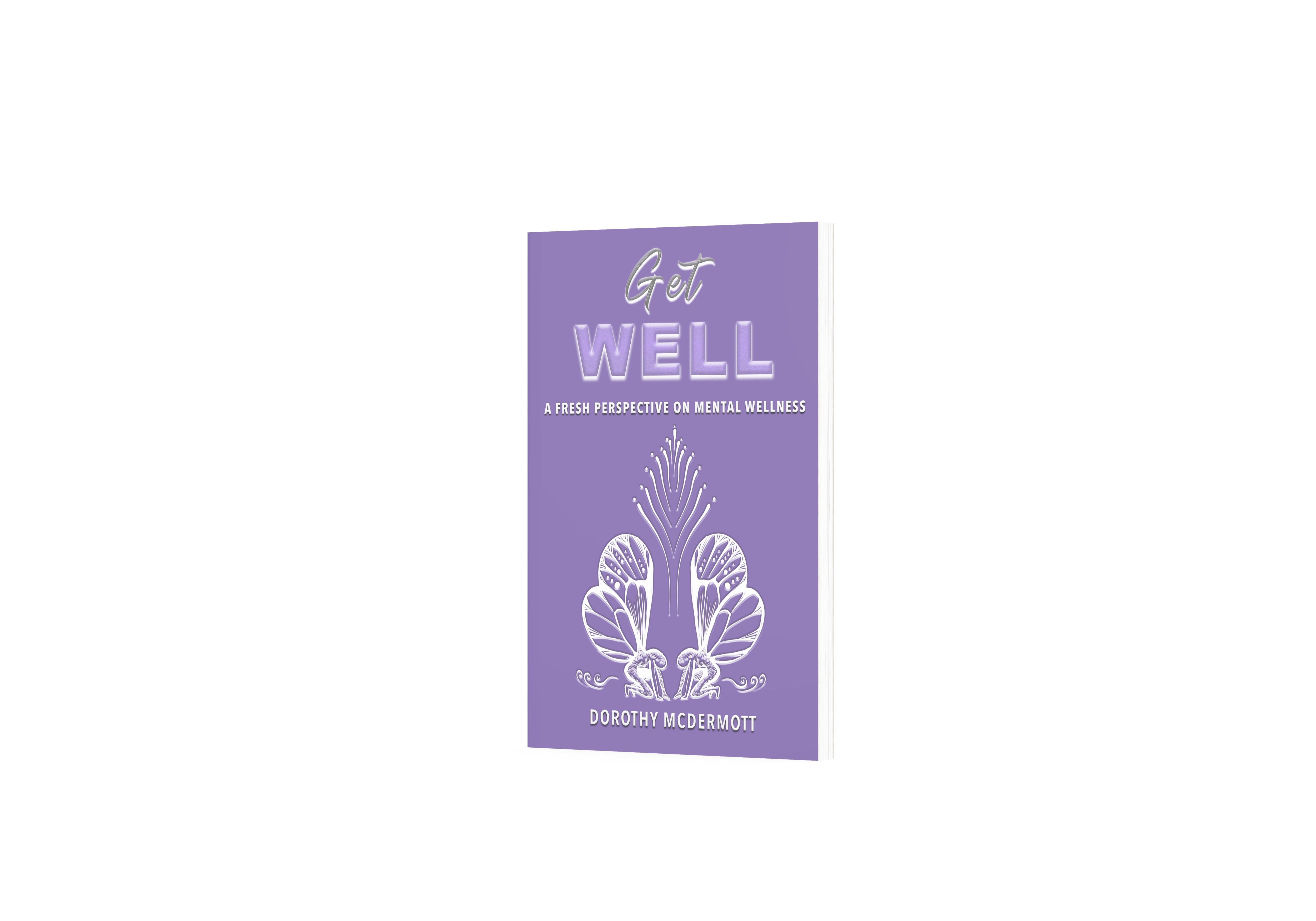 Get Well: A Fresh Perspective on Mental Wellness
